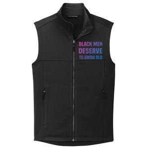 Black History Month Black Deserve To Grow Old Great Gift Collective Smooth Fleece Vest