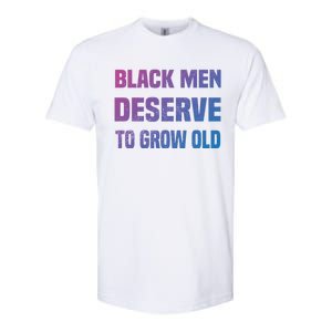 Black History Month Black Deserve To Grow Old Great Gift Softstyle CVC T-Shirt