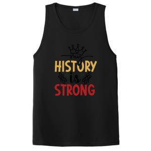 Black History Month Gift My History Is Strong Women PosiCharge Competitor Tank