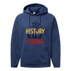 Black History Month Gift My History Is Strong Women Performance Fleece Hoodie