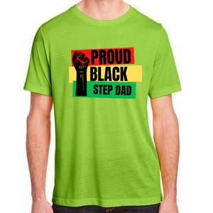 Black History Month Proud Black Step Dad Bonus Daddy Father Gift Adult ChromaSoft Performance T-Shirt