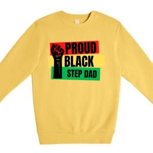 Black History Month Proud Black Step Dad Bonus Daddy Father Gift Premium Crewneck Sweatshirt