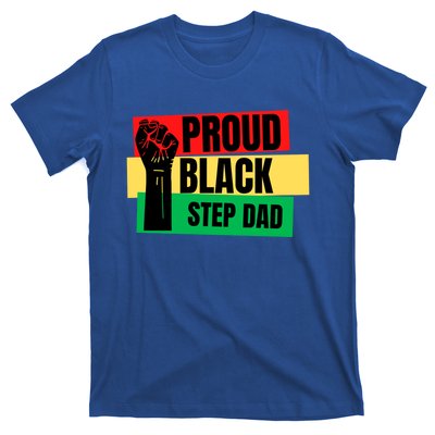 Black History Month Proud Black Step Dad Bonus Daddy Father Gift T-Shirt