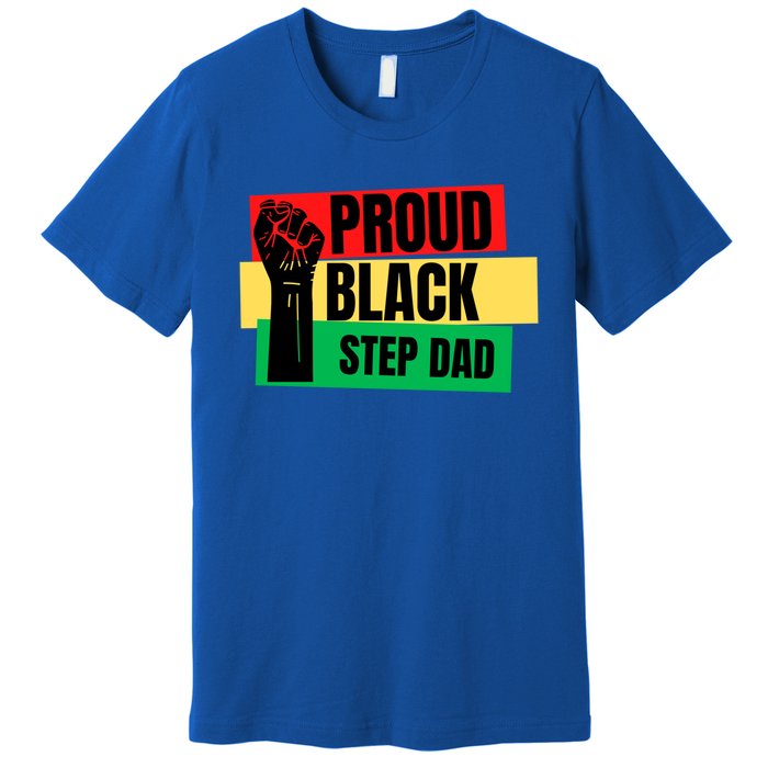 Black History Month Proud Black Step Dad Bonus Daddy Father Gift Premium T-Shirt