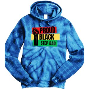 Black History Month Proud Black Step Dad Bonus Daddy Father Gift Tie Dye Hoodie