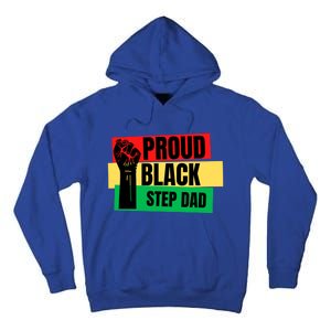 Black History Month Proud Black Step Dad Bonus Daddy Father Gift Tall Hoodie