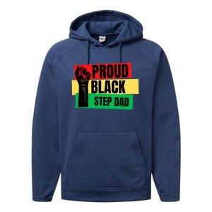 Black History Month Proud Black Step Dad Bonus Daddy Father Gift Performance Fleece Hoodie