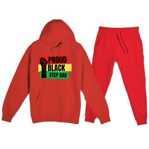 Black History Month Proud Black Step Dad Bonus Daddy Father Gift Premium Hooded Sweatsuit Set