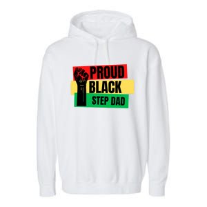 Black History Month Proud Black Step Dad Bonus Daddy Father Gift Garment-Dyed Fleece Hoodie