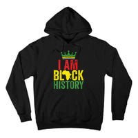 Black History Month Funny I am Black History Tall Hoodie