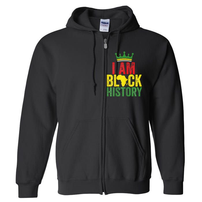 Black History Month Funny I am Black History Full Zip Hoodie