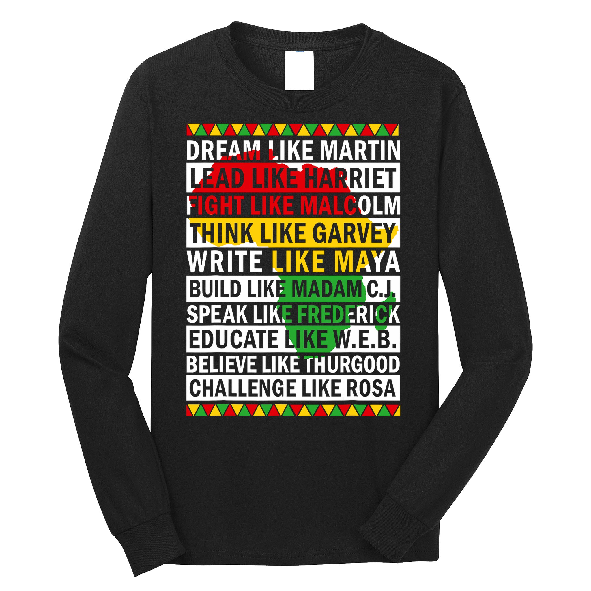 Black History Month Dream Like African Leader Long Sleeve Shirt