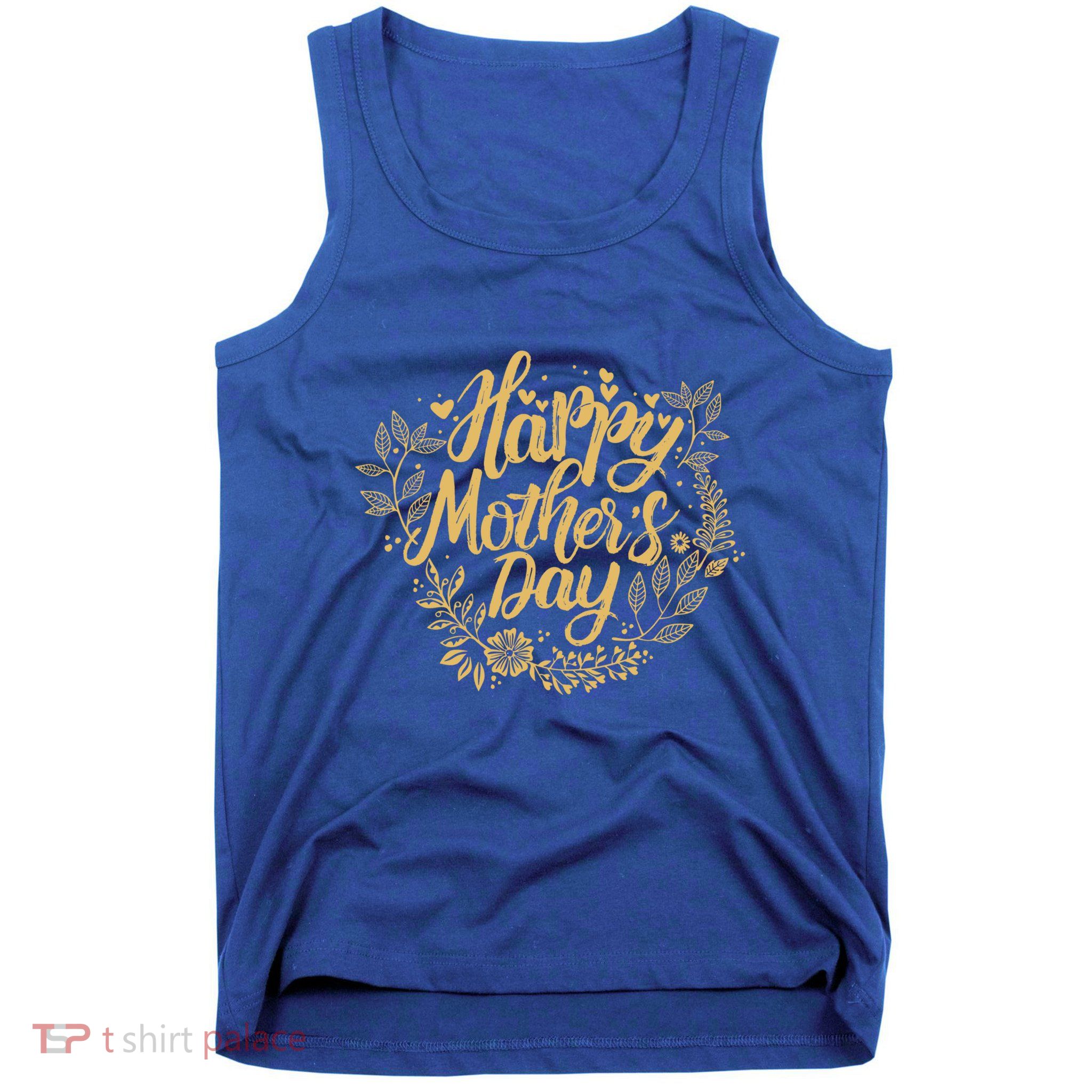 Beautiful Happy MotherS Day Gift Tank Top