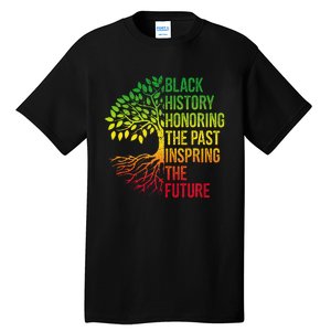 Black History Month Honoring Past Inspiring Future Tall T-Shirt