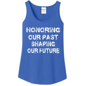 Black History Month Honoring Our Past Shaping Our Future Cool Gift Ladies Essential Tank