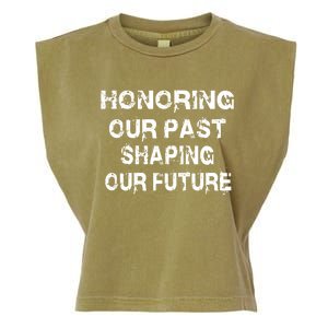 Black History Month Honoring Our Past Shaping Our Future Cool Gift Garment-Dyed Women's Muscle Tee