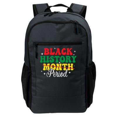 Black History Month Period African Melanin Black Proud Meaningful Gift Daily Commute Backpack