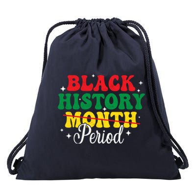 Black History Month Period African Melanin Black Proud Meaningful Gift Drawstring Bag