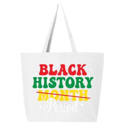 Black History Month Period African Melanin Black Proud Meaningful Gift 25L Jumbo Tote