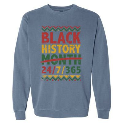 Black History Month 24/7/365 With African Flag Funny Gift Garment-Dyed Sweatshirt