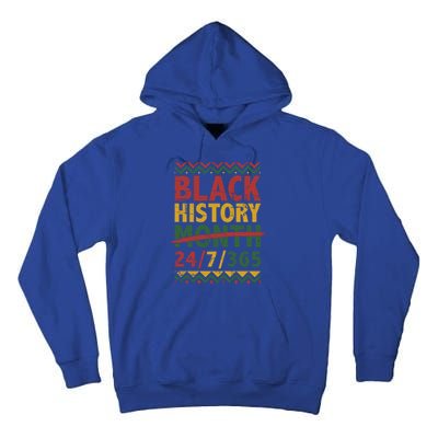 Black History Month 24/7/365 With African Flag Funny Gift Tall Hoodie