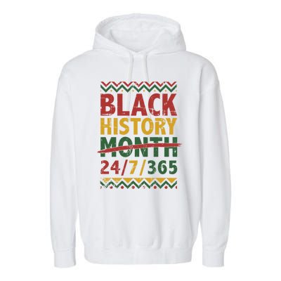 Black History Month 24/7/365 With African Flag Funny Gift Garment-Dyed Fleece Hoodie