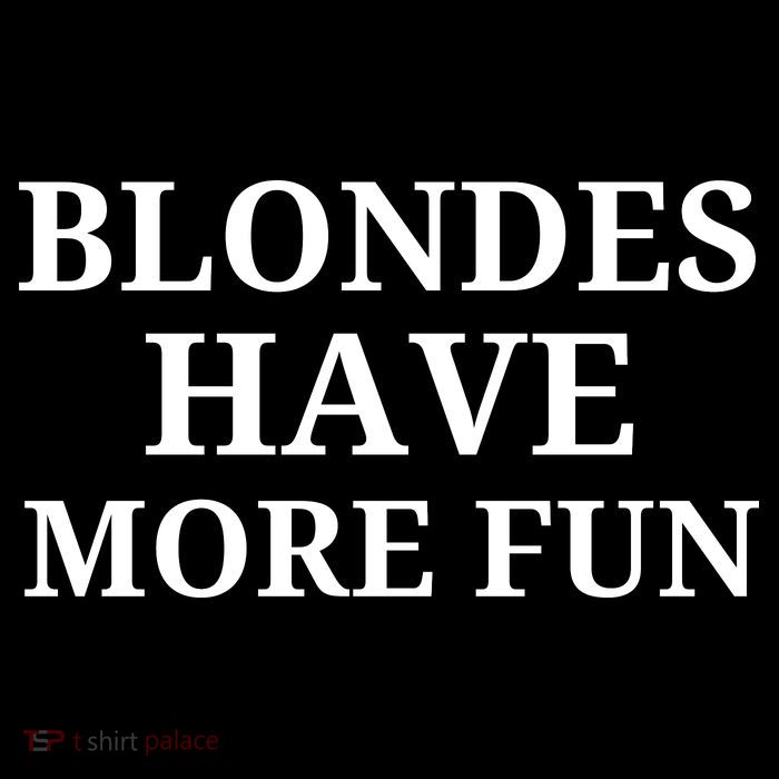 Blondes Have More Fun Button