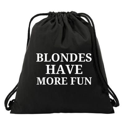 Blondes Have More Fun Drawstring Bag