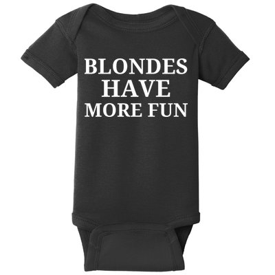 Blondes Have More Fun Baby Bodysuit