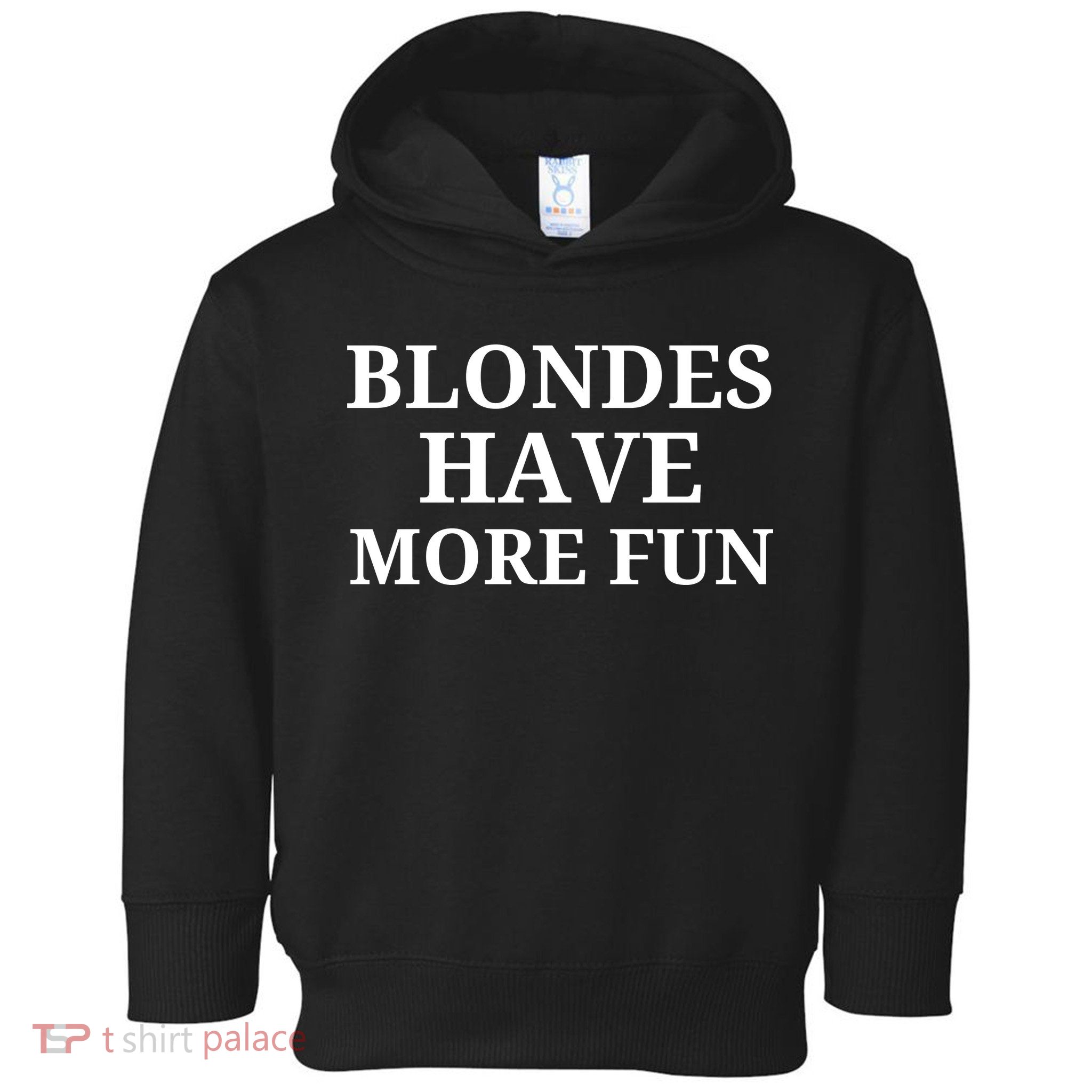 Blondes Have More Fun Toddler Hoodie