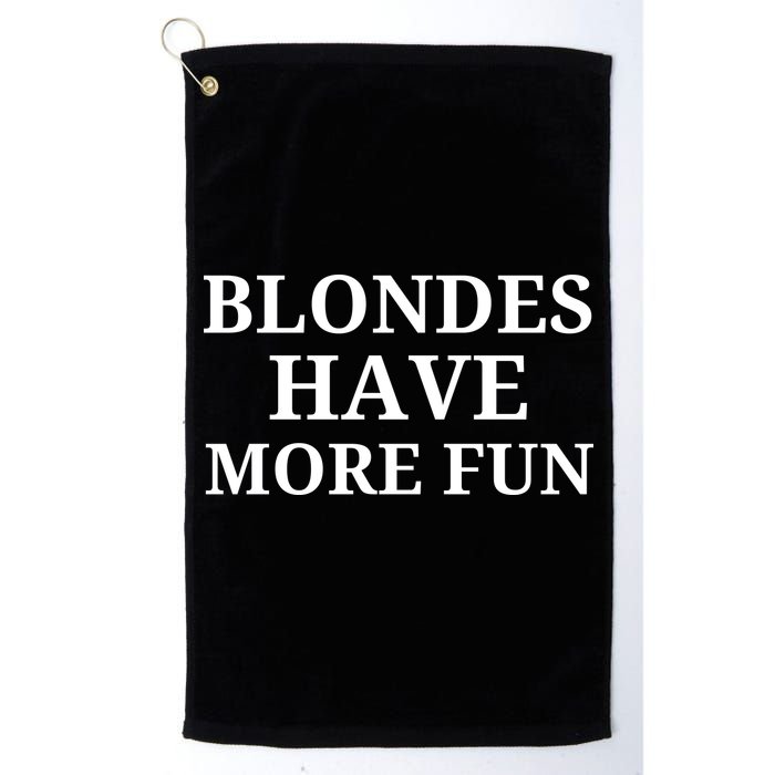 Blondes Have More Fun Golf Towel