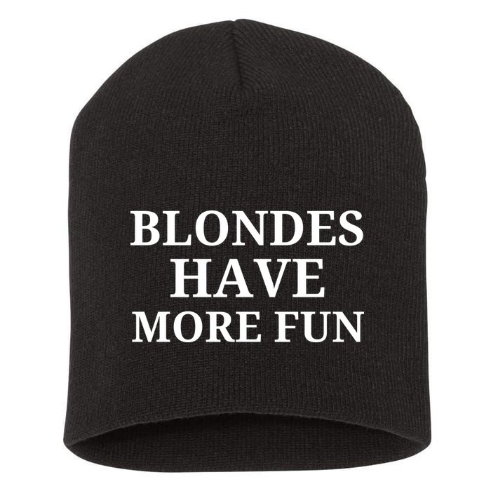 Blondes Have More Fun Short Acrylic Beanie