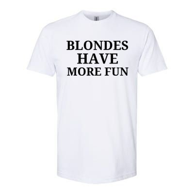 Blondes Have More Fun Softstyle CVC T-Shirt