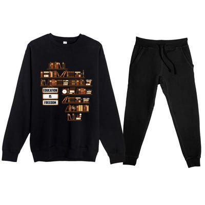 Black History Month Africa Education Is Freedom Juneteenth Gift Premium Crewneck Sweatsuit Set