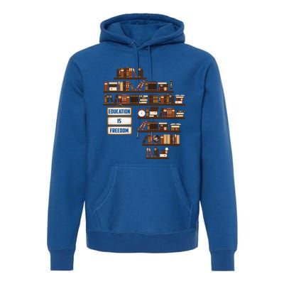 Black History Month Africa Education Is Freedom Juneteenth Gift Premium Hoodie