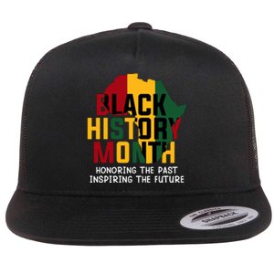 Black History Month Honoring The Past Inspiring The Future Gift Flat Bill Trucker Hat