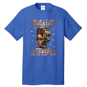 Black History Month Education Is Freedom Teacher Tall T-Shirt