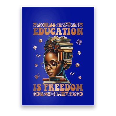 Black History Month Education Is Freedom Teacher Poster