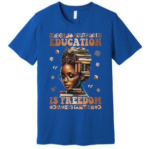 Black History Month Education Is Freedom Teacher Premium T-Shirt