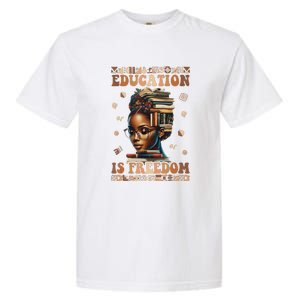 Black History Month Education Is Freedom Teacher Garment-Dyed Heavyweight T-Shirt