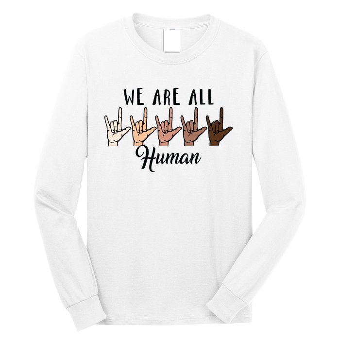 Black History Month We Are All Human Black Is Beautiful Long Sleeve Shirt