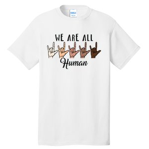 Black History Month We Are All Human Black Is Beautiful Tall T-Shirt