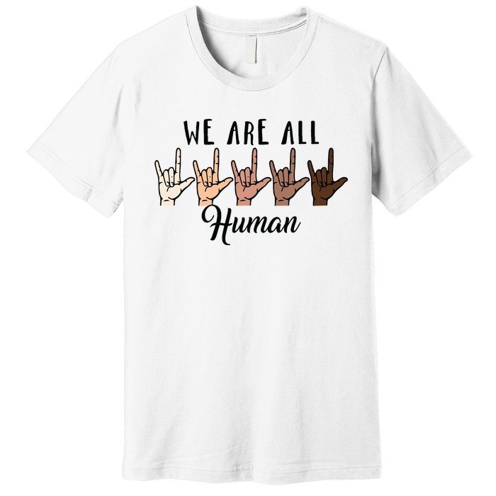 Black History Month We Are All Human Black Is Beautiful Premium T-Shirt