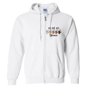 Black History Month We Are All Human Black Is Beautiful Full Zip Hoodie