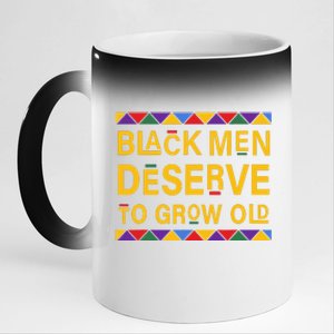 Black History Month Black Men Deserve To Grow Old Afro 11oz Black Color Changing Mug