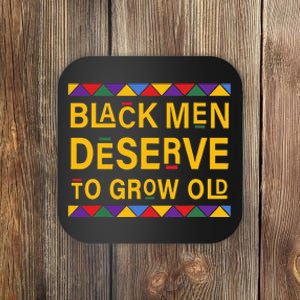 Black History Month Black Men Deserve To Grow Old Afro Coaster