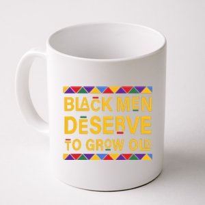 Black History Month Black Men Deserve To Grow Old Afro Coffee Mug