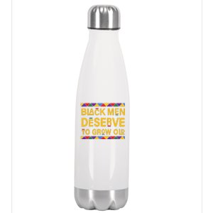 Black History Month Black Men Deserve To Grow Old Afro Stainless Steel Insulated Water Bottle