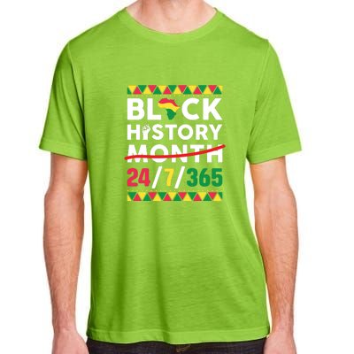 Black History Month One Month Cant Hold Our History 24 7 365 Adult ChromaSoft Performance T-Shirt