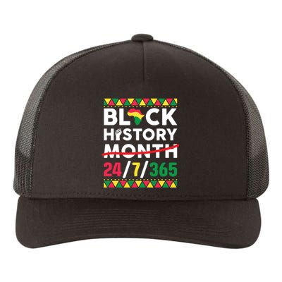 Black History Month One Month Cant Hold Our History 24 7 365 Yupoong Adult 5-Panel Trucker Hat